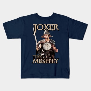 Joxer The Mighty Kids T-Shirt